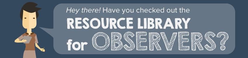 Check out the resource library for CLASS observers.