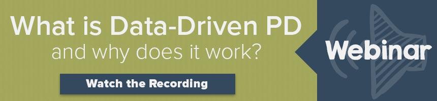 Webinar: What is Data-Driven PD and Why Does It Work?