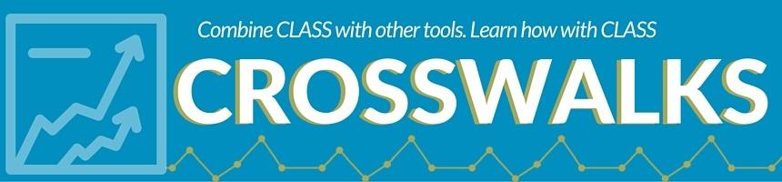 Learn how to combine CLASS with other quality assessment tools in our Crosswalks.