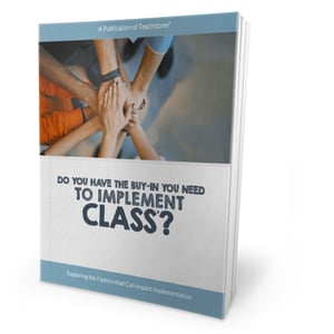 Do you have the buy-in you need to implement CLASS?